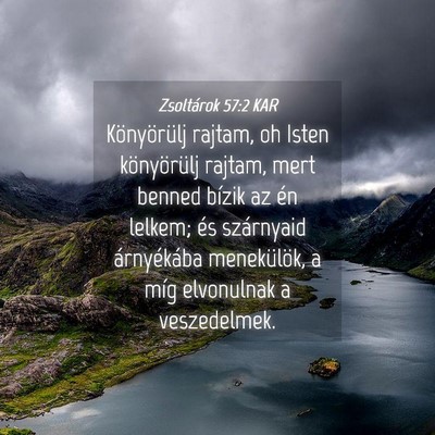 Picture 04 - Zsoltárok 57:2 KAR - Könyörülj rajtam, oh Isten könyörülj - Bible Verse Picture