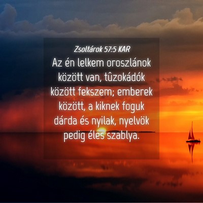 Picture 04 - Zsoltárok 57:5 KAR - Az én lelkem oroszlánok között van, - Bible Verse Picture
