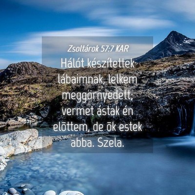Picture 04 - Zsoltárok 57:7 KAR - Hálót készítettek lábaimnak, lelkem - Bible Verse Picture