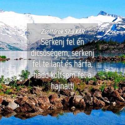 Picture 04 - Zsoltárok 57:9 KAR - Serkenj fel én dicsõségem, serkenj fel te lant - Bible Verse Picture