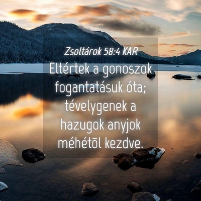 Picture 04 - Zsoltárok 58:4 KAR - Eltértek a gonoszok fogantatásuk óta; - Bible Verse Picture