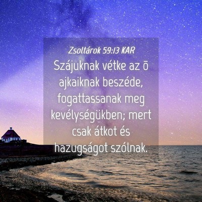 Picture 04 - Zsoltárok 59:13 KAR - Szájuknak vétke az õ ajkaiknak beszéde, - Bible Verse Picture