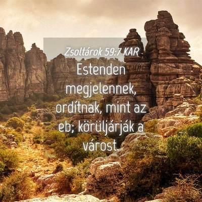Picture 04 - Zsoltárok 59:7 KAR - Estenden megjelennek, ordítnak, mint az eb; - Bible Verse Picture