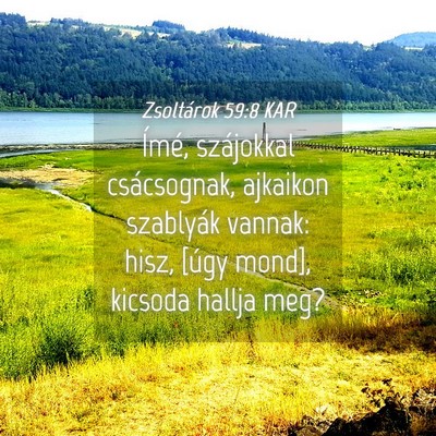 Picture 04 - Zsoltárok 59:8 KAR - Ímé, szájokkal csácsognak, ajkaikon szablyák - Bible Verse Picture