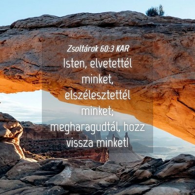 Picture 04 - Zsoltárok 60:3 KAR - Isten, elvetettél minket, elszélesztettél - Bible Verse Picture