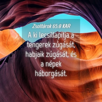 Picture 04 - Zsoltárok 65:8 KAR - A ki lecsillapítja a tengerek zúgását, - Bible Verse Picture