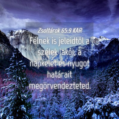 Picture 04 - Zsoltárok 65:9 KAR - Félnek is jeleidtõl a szélek lakói; a - Bible Verse Picture
