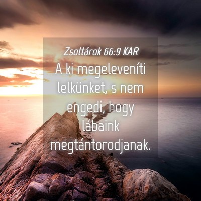 Picture 04 - Zsoltárok 66:9 KAR - A ki megeleveníti lelkünket, s nem engedi, hogy - Bible Verse Picture