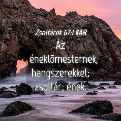 Picture 04 - Zsoltárok 67:1 KAR - Az éneklõmesternek, hangszerekkel; zsoltár; - Bible Verse Picture