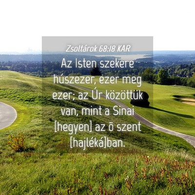 Picture 04 - Zsoltárok 68:18 KAR - Az Isten szekere húszezer, ezer meg ezer; az Úr - Bible Verse Picture