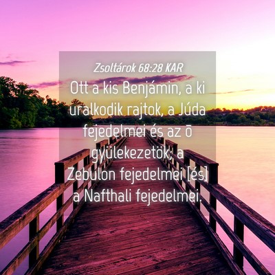 Picture 04 - Zsoltárok 68:28 KAR - Ott a kis Benjámin, a ki uralkodik rajtok, a - Bible Verse Picture