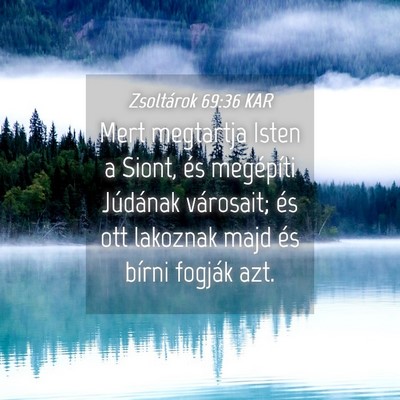 Picture 04 - Zsoltárok 69:36 KAR - Mert megtartja Isten a Siont, és megépíti - Bible Verse Picture