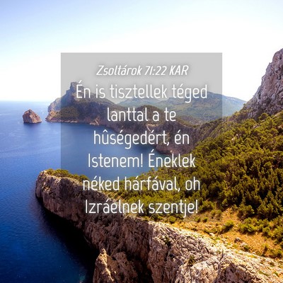 Picture 04 - Zsoltárok 71:22 KAR - Én is tisztellek téged lanttal a te - Bible Verse Picture