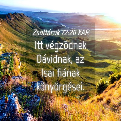 Picture 04 - Zsoltárok 72:20 KAR - Itt végzõdnek Dávidnak, az Isai fiának - Bible Verse Picture