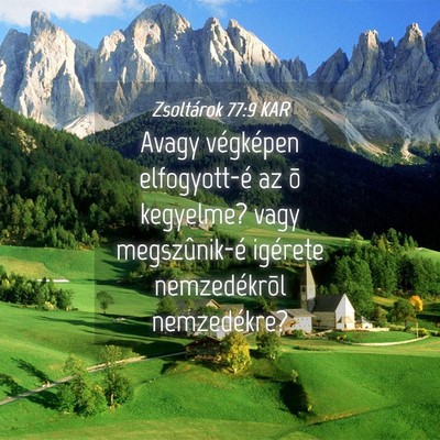 Picture 04 - Zsoltárok 77:9 KAR - Avagy végképen elfogyott-é az õ kegyelme? - Bible Verse Picture