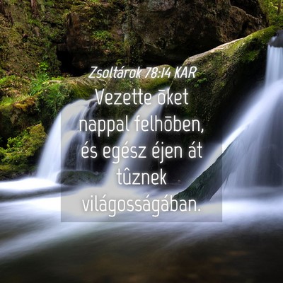 Picture 04 - Zsoltárok 78:14 KAR - Vezette õket nappal felhõben, és egész éjen - Bible Verse Picture
