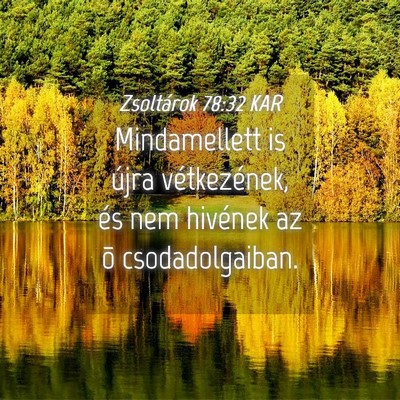 Picture 04 - Zsoltárok 78:32 KAR - Mindamellett is újra vétkezének, és nem - Bible Verse Picture