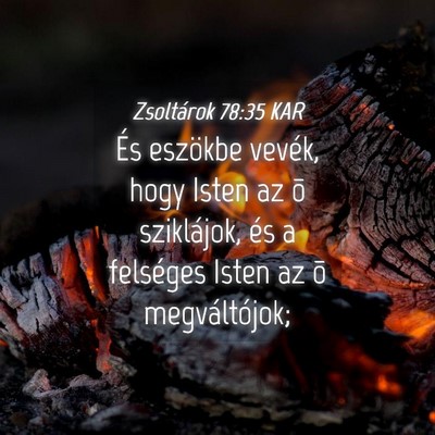 Picture 04 - Zsoltárok 78:35 KAR - És eszökbe vevék, hogy Isten az õ sziklájok, - Bible Verse Picture