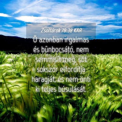 Picture 04 - Zsoltárok 78:38 KAR - Õ azonban irgalmas és bûnbocsátó, nem - Bible Verse Picture