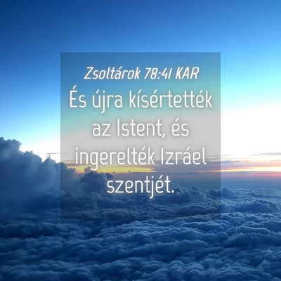 Picture 04 - Zsoltárok 78:41 KAR - És újra kísértették az Istent, és - Bible Verse Picture