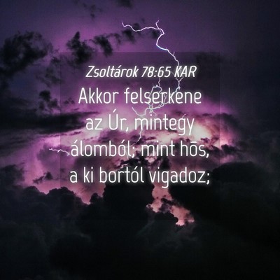 Picture 04 - Zsoltárok 78:65 KAR - Akkor felserkene az Úr, mintegy álomból; mint - Bible Verse Picture