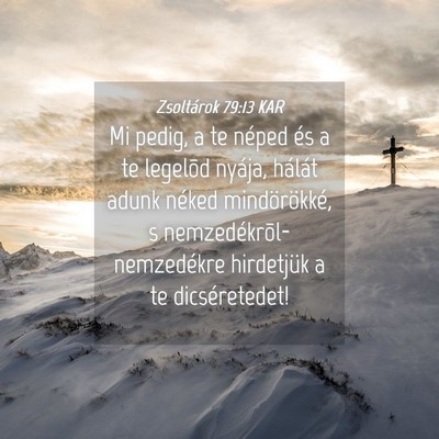 Picture 04 - Zsoltárok 79:13 KAR - Mi pedig, a te néped és a te legelõd nyája, - Bible Verse Picture