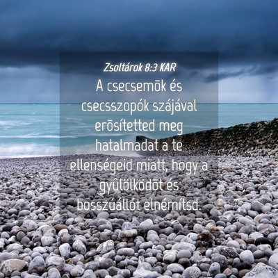 Picture 04 - Zsoltárok 8:3 KAR - A csecsemõk és csecsszopók szájával - Bible Verse Picture