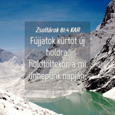 Picture 04 - Zsoltárok 81:4 KAR - Fújjatok kürtöt új holdra, holdtöltekor, a - Bible Verse Picture