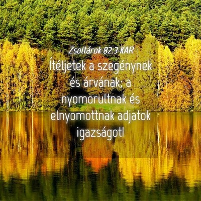 Picture 04 - Zsoltárok 82:3 KAR - Ítéljetek a szegénynek és árvának; a - Bible Verse Picture