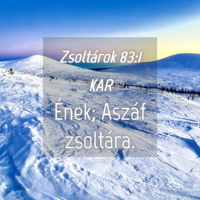 Picture 04 - Zsoltárok 83:1 KAR - Ének; Aszáf - Bible Verse Picture