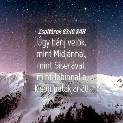 Picture 04 - Zsoltárok 83:10 KAR - Úgy bánj velök, mint Midjánnal, mint - Bible Verse Picture