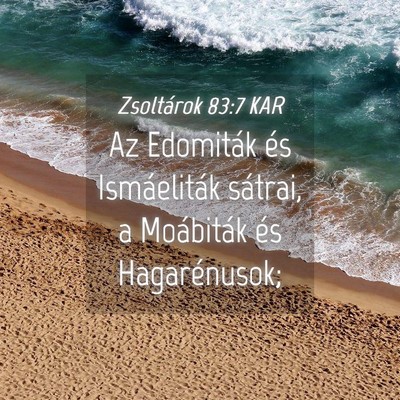 Picture 04 - Zsoltárok 83:7 KAR - Az Edomiták és Ismáeliták sátrai, a - Bible Verse Picture