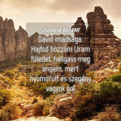Picture 04 - Zsoltárok 86:1 KAR - Dávid imádsága. Hajtsd hozzám Uram füledet, - Bible Verse Picture