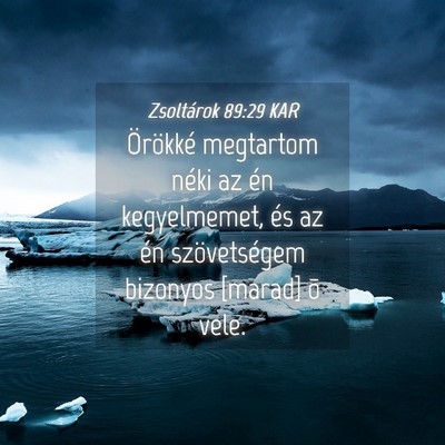 Picture 04 - Zsoltárok 89:29 KAR - Örökké megtartom néki az én kegyelmemet, és - Bible Verse Picture
