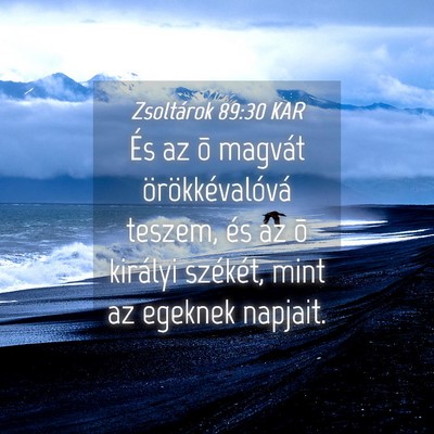 Picture 04 - Zsoltárok 89:30 KAR - És az õ magvát örökkévalóvá teszem, és - Bible Verse Picture