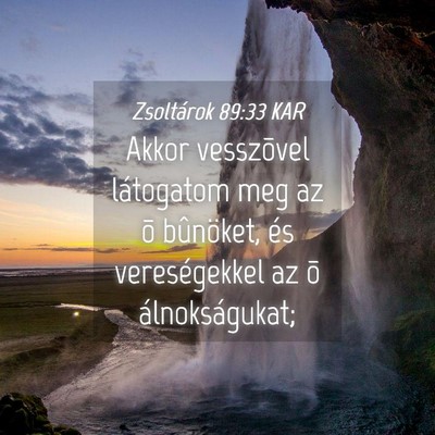 Picture 04 - Zsoltárok 89:33 KAR - Akkor vesszõvel látogatom meg az õ bûnöket, - Bible Verse Picture