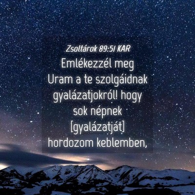 Picture 04 - Zsoltárok 89:51 KAR - Emlékezzél meg Uram a te szolgáidnak - Bible Verse Picture