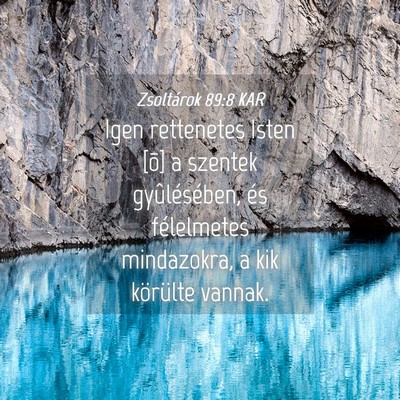 Picture 04 - Zsoltárok 89:8 KAR - Igen rettenetes Isten [õ] a szentek - Bible Verse Picture