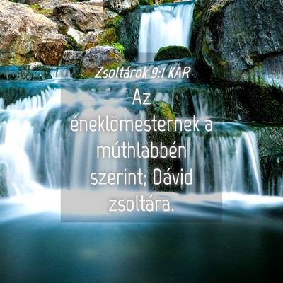 Picture 04 - Zsoltárok 9:1 KAR - Az éneklõmesternek a múthlabbén szerint; - Bible Verse Picture