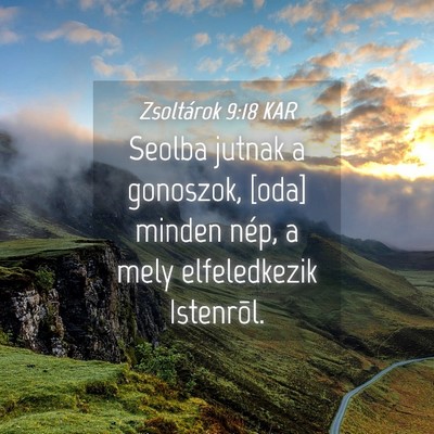 Picture 04 - Zsoltárok 9:18 KAR - Seolba jutnak a gonoszok, [oda] minden nép, a - Bible Verse Picture