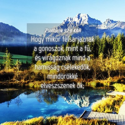 Picture 04 - Zsoltárok 92:8 KAR - Hogy mikor felsarjaznak a gonoszok, mint a fû, - Bible Verse Picture