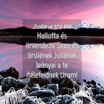 Picture 04 - Zsoltárok 97:8 KAR - Hallotta és örvendeze Sion, és örülének - Bible Verse Picture