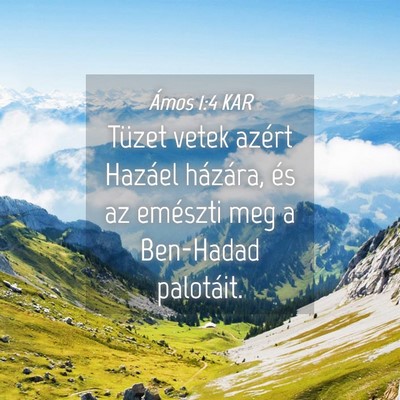 Picture 04 - Ámos 1:4 KAR - Tüzet vetek azért Hazáel házára, és az - Bible Verse Picture