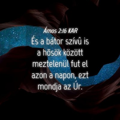 Picture 04 - Ámos 2:16 KAR - És a bátor szívû is a hõsök között - Bible Verse Picture
