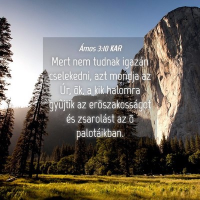 Picture 04 - Ámos 3:10 KAR - Mert nem tudnak igazán cselekedni, azt mondja az - Bible Verse Picture