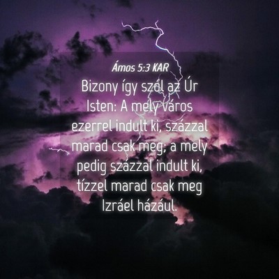 Picture 04 - Ámos 5:3 KAR - Bizony így szól az Úr Isten: A mely város - Bible Verse Picture