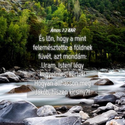 Picture 04 - Ámos 7:2 KAR - És lõn, hogy a mint felemésztette a földnek - Bible Verse Picture