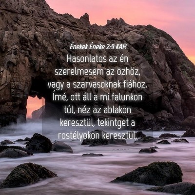 Picture 04 - Énekek Éneke 2:9 KAR - Hasonlatos az én szerelmesem az õzhöz, vagy a - Bible Verse Picture