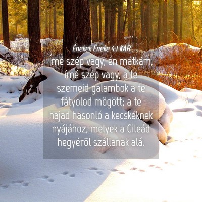 Picture 04 - Énekek Éneke 4:1 KAR - Ímé szép vagy, én mátkám, ímé szép vagy, - Bible Verse Picture