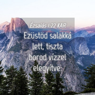 Picture 04 - Ézsaiás 1:22 KAR - Ezüstöd salakká lett, tiszta borod vízzel - Bible Verse Picture